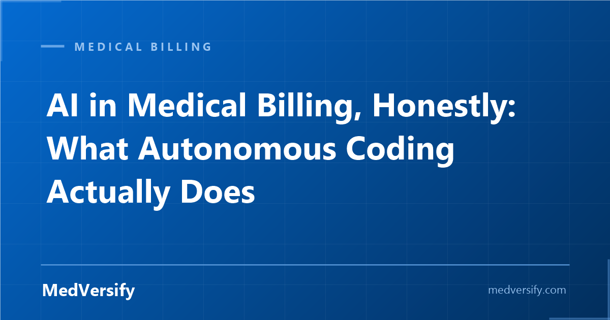 AI in Medical Billing, Honestly: What Autonomous Coding Actually Does in 2026 — and What It Still Can't